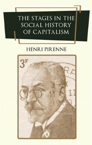 The Stages in the Social History of Capitalism | Henri Pirenne | Dorli