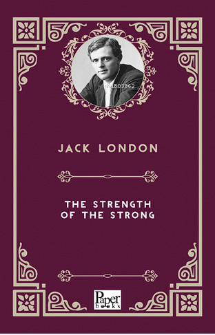 The Strength of the Strong | Jack London | Paper Books