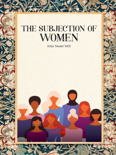 The Subjection Of Women | John Stuart Mill | Kırmızı Ada Yayınları