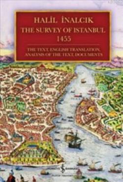 The Survey of Istanbul 1455 (Ciltli) | Halil İnalcık | Türkiye İş Bank