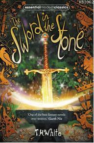 The Sword In The Stone; Essential Modern Classics | Terence Hanbury Wh