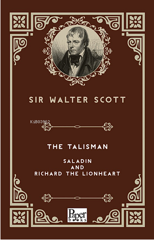 The Talisman -Saladin and Richard The Lionheart | Sir Walter Scott | P