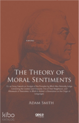 The Theory of Moral Sentiments | Adam Smith | Gece Kitaplığı Yayınları