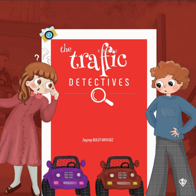 The Traffic Detectives (Trafik Dedektifleri) | Zeynep Bulut Akyıldız |