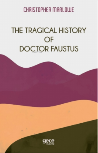 The Tragical History Of Doctor Faustus | Christopher Marlowe | Gece Ki