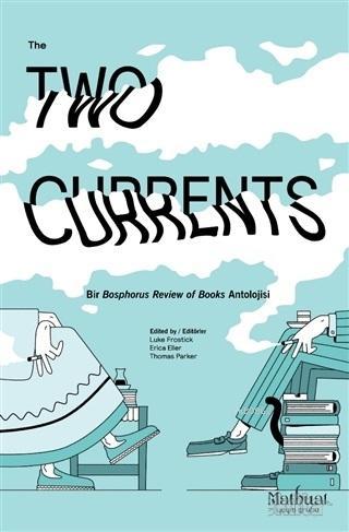 The Two Currents; Bir Bosphorus Review of Books Antolojisi | Kolektif 