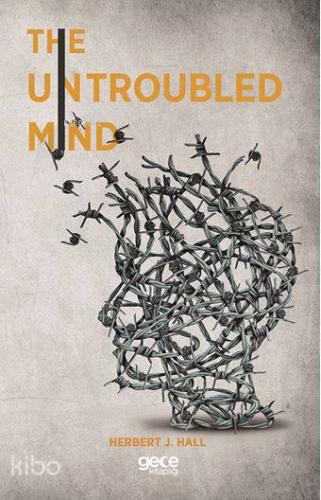 The Untroubled Mind | R. B. Armitage | Gece Kitaplığı Yayınları