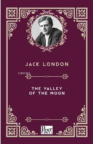 The Valley of the Moon | Jack London | Paper Books