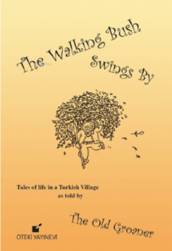 The Walking Bush Swings By | Beatrix Bonchis | Öteki Yayınevi