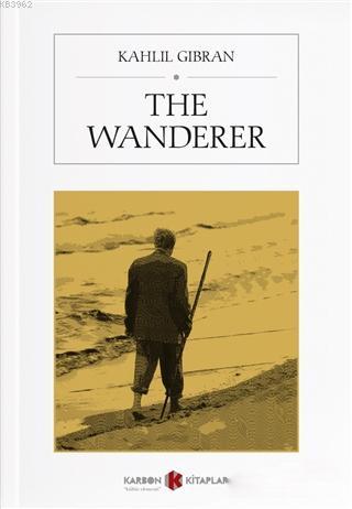 The Wanderer | Kahlil Gibran | Karbon Kitaplar