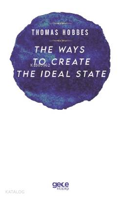 The Ways to Create The İdeal State | Thomas Hobbes | Gece Kitaplığı Ya