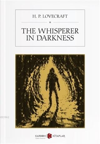 The Whisperer in Darkness | H.P. Lovecraft | Karbon Kitaplar