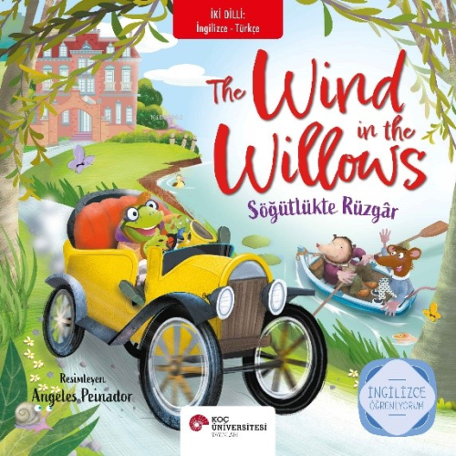 The Wind İn The Willows - Söğütlükte Rüzgar | Kenneth Grahame | Koç Ün