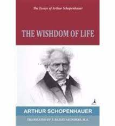 The Wishdom of Life, Clz | Arthur Schopenhauer | Alter Yayıncılık