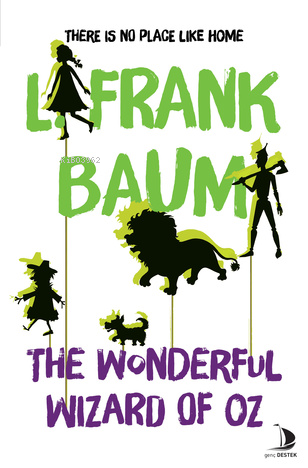 The Wonderful Wizard Of Oz | L. Frank Baum | Genç Destek