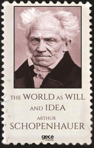 The World As Will and Idea | Arthur Schopenhauer | Gece Kitaplığı Yayı