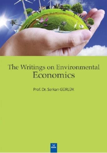 The Writings On Environmental Economics | Serkan Gürlük | Dora Yayıncı