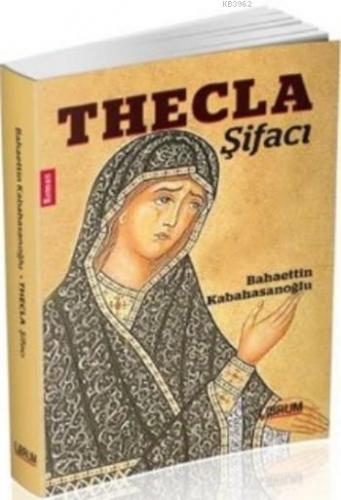 Thecla Şifacı | Bahaettin Kabahasanoğlu | Librum Kitap