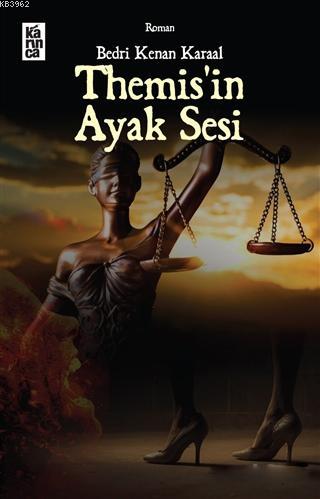 Themis'in Ayak Sesi | Bedri Kenan Karaal | Karınca Yayınları