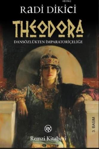 Theodora | Radi Dikici | Remzi Kitabevi