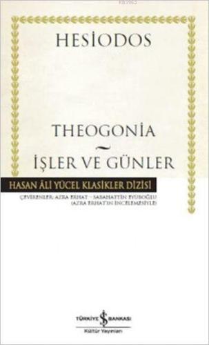 Theogonia - İşler ve Günler (Ciltli) | Hesiodos | Türkiye İş Bankası K