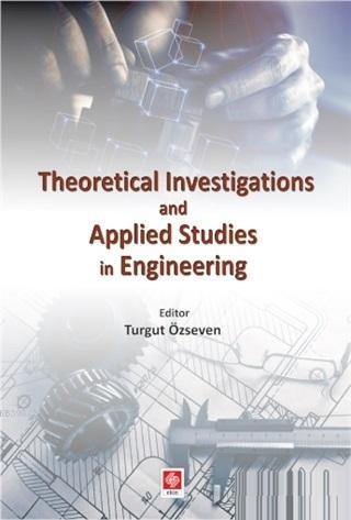 Theoretical Investigations and Applied Studies in Engineering | Turgut