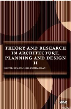 Theory and Research in Architecture, Planning and Design II | Sibel De