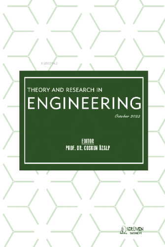 Theory and Research in Engineering / October 2022 | Coşkun Özalp | Ser