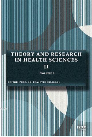 Theory and Research in Health Sciences 2 Volume 2 | Cem Evereklioğlu |