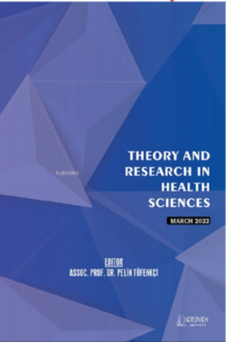 Theory and Research in Health Sciences / March 2022 | Pelin Tüfenkçi |