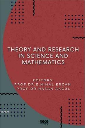 Theory and Research in Science and Mathematics | Niḣal Ercan | Gece K