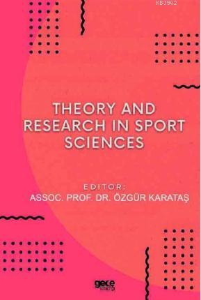 Theory and Research in Sport Sciences | Özgür Karataş | Gece Kitaplığı