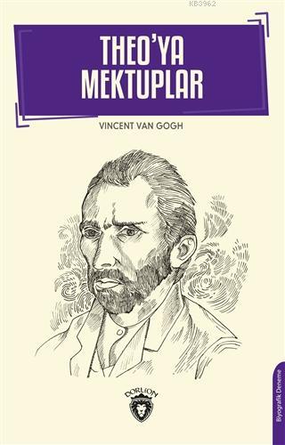 Theo'ya Mektuplar | Vincent Van Gogh | Dorlion Yayınevi