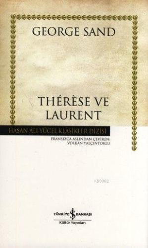 Thérèse ve Laurent (Ciltli) | George Sand | Türkiye İş Bankası Kültür 