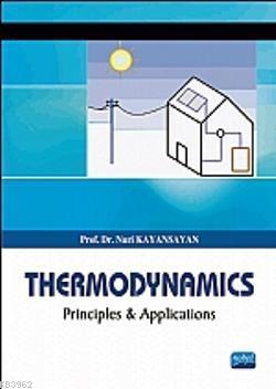 Thermodynamics; Principles and Applications | Nuri Kayansayan | Nobel 