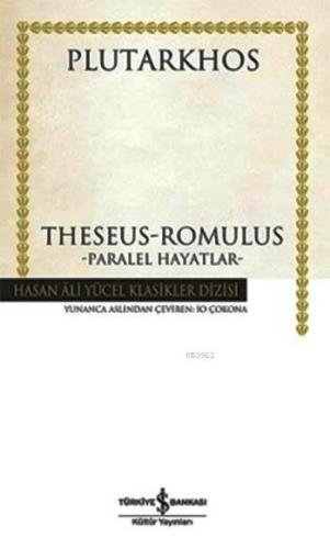 Theseus Romulus - Paralel Hayatlar (Ciltli) | Plutarkhos | Türkiye İş 