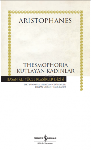 Thesmophoria – Kutlayan Kadınlar | Aristophanes | Türkiye İş Bankası K