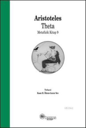 Theta; Metafizik Kitap 9 | Aristoteles (Aristo) | Notos Kitap