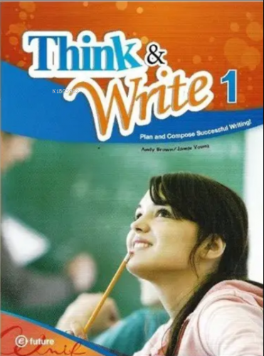 Think & Write 1 | Andy Brown | E Future Yayınları