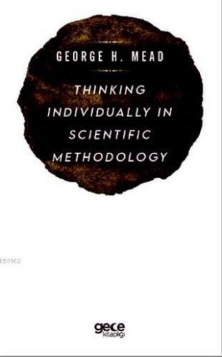 Thinking Individually in Scientific Methodology | George H. Mead | Gec