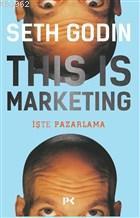 This is Marketing; İşte Pazarlama | Seth Godin | Profil Yayıncılık