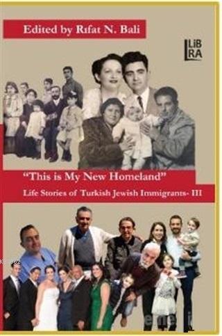 This is My New Homeland Life Stories of Turkish Jewish Immigrants 3 | 