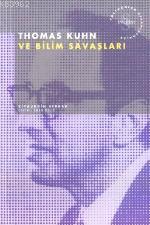 Thomas Kuhn ve Bilim Savaşları | Ziyauddin Serdar | Everest Yayınları