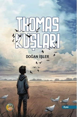 Thomas Kuşları | Doğan İşler | Aysima Yayınları