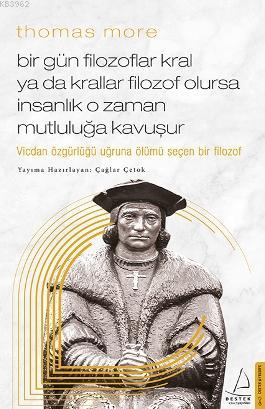 Thomas More-Bir Gün Filozoflar Kral ya da Krallar Filozof Olursa İnsan