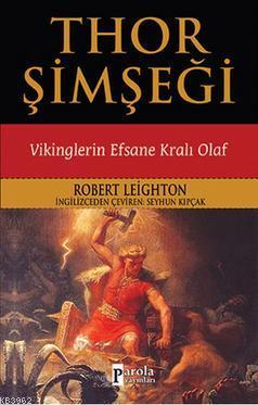 Thor Şimşeği; Vikinglerin Efsane Kralı Olaf | Robert Leighton | Parola