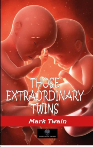 Those Extraordinary Twins | Mark Twain | Platanus Publishing