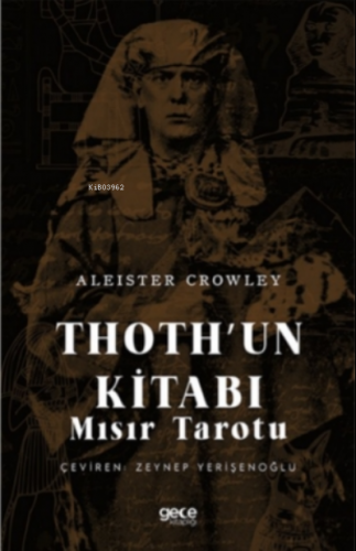 Thoth'un Kitabı | Aleister Crowley | Gece Kitaplığı Yayınları