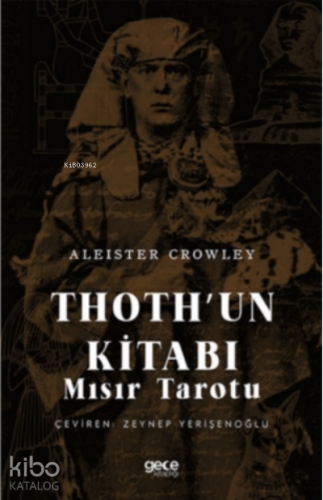 Thoth'un Kitabı | Aleister Crowley | Gece Kitaplığı Yayınları