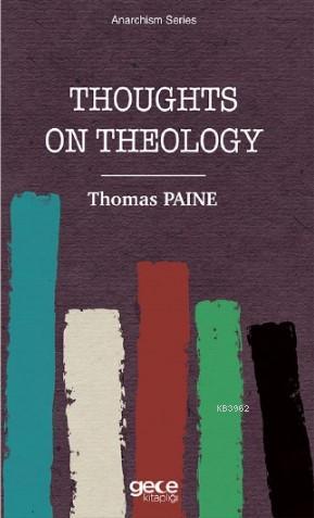 Thoughts on Theology | Thomas Paine | Gece Kitaplığı Yayınları